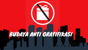 Membangun Budaya Antigratifikasi