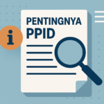 Pentingnya PPID dalam Mewujudkan Keterbukaan Informasi Publik